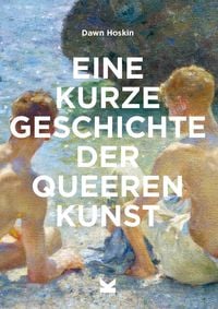 Produktbild: Eine kurze Geschichte der queeren Kunst