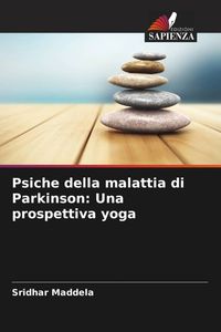 Produktbild: Psiche della malattia di Parkinson: Una prospettiva yoga