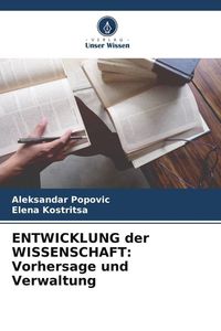 Produktbild: ENTWICKLUNG der WISSENSCHAFT: Vorhersage und Verwaltung