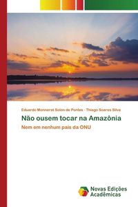 Produktbild: N&atilde;o ousem tocar na Amaz&ocirc;nia