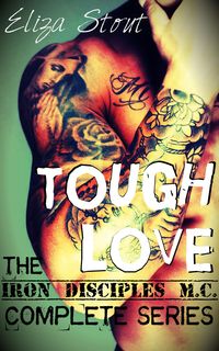 Produktbild: Tough Love - Iron Disciples MC Complete Series (Erotic Motorcycle Club Biker Romance)