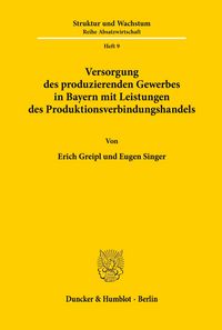 Produktbild: Versorgung des produzierenden Gewerbes in Bayern mit Leistungen des Produktionsverbindungshandels.
