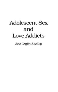 Produktbild: Adolescent Sex and Love Addicts
