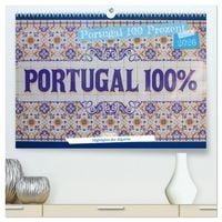 Produktbild: Portugal 100 Prozent (hochwertiger Premium Wandkalender 2026 DIN A2 quer), Kunstdruck in Hochglanz