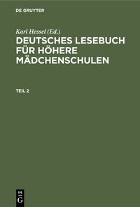 Produktbild: Deutsches Lesebuch f&uuml;r h&ouml;here M&auml;dchenschulen. Teil 2