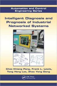 Produktbild: Intelligent Diagnosis and Prognosis of Industrial Networked Systems