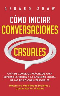 Produktbild: C&oacute;mo iniciar conversaciones casuales