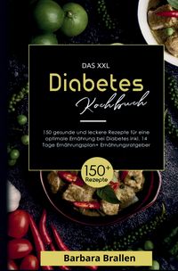 Produktbild: Das XXL Diabetes Kochbuch - inklusive N&auml;hrwertangaben, 14-Tage-Plan & Ern&auml;hrungsratgeber