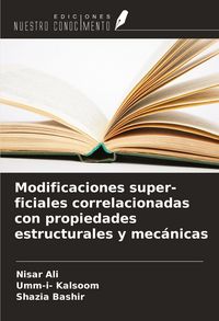Produktbild: Modificaciones super- ficiales correlacionadas con propiedades estructurales y mec&aacute;nicas