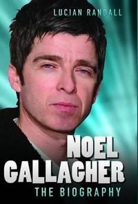 Produktbild: Noel Gallagher - The Biography