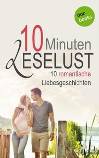 Produktbild: 10 Minuten Leselust - Band 2: 10 romantische Liebesgeschichten