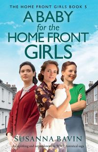 Produktbild: A Baby for the Home Front Girls