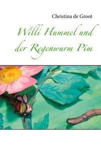 Produktbild: Willi Hummel und der Regenwurm Pim