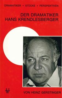 Bild vom Artikel Der Dramatiker Hans Krendlesberger vom Autor Heinz Gerstinger