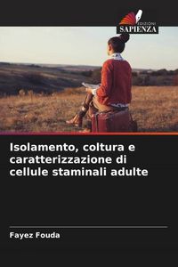 Produktbild: Isolamento, coltura e caratterizzazione di cellule staminali adulte