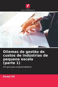 Produktbild: Dilemas de gest&atilde;o de custos de ind&uacute;strias de pequena escala (parte 1)