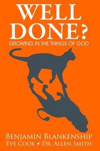 Produktbild: Well Done? Growing in the Things of God
