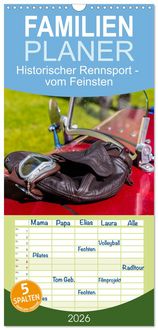 Produktbild: Familienplaner 2026 - Historischer Rennsport - vom Feinsten mit 5 Spalten (Wandkalender, 21 x 45 cm) CALVENDO