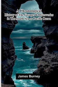 Produktbild: A Chronological History of The Voyages and Discoveries in the South Sea or Pacific Ocean.