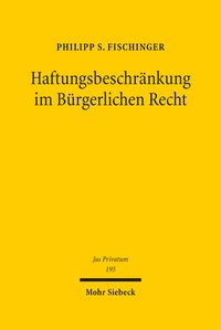 Produktbild: Haftungsbeschr&auml;nkung im B&uuml;rgerlichen Recht