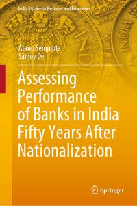 Produktbild: Assessing Performance of Banks in India Fifty Years After Nationalization
