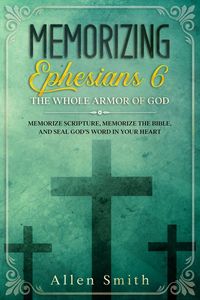 Produktbild: Memorizing Ephesians 6 - The Whole Armor of God