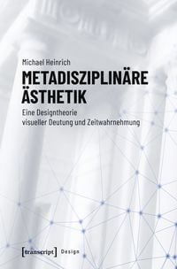 Produktbild: Metadisziplin&auml;re &Auml;sthetik