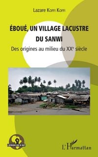 Produktbild: Ebou&eacute;, un village lacustre du Sanwi