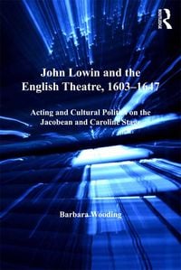 Produktbild: John Lowin and the English Theatre, 1603&iquest;1647