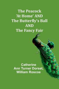 Produktbild: The Peacock 'At Home' AND The Butterfly's Ball AND The Fancy Fair