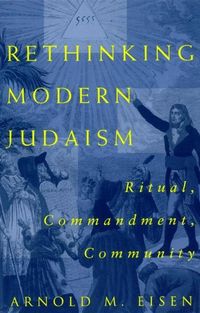Produktbild: Eisen, A: Rethinking Modern Judaism - Ritual, Commandment, C