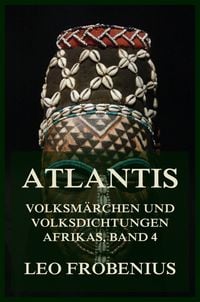 Produktbild: Atlantis: Volksm&auml;rchen und Volksdichtungen Afrikas