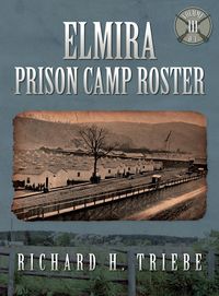 Produktbild: Elmira Prison Camp Roster Volume III