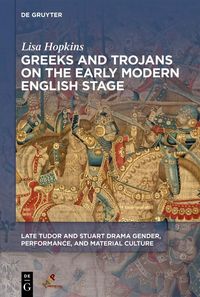 Produktbild: Greeks and Trojans on the Early Modern English Stage