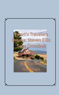 Produktbild: Zwart's Travelers' Drama: Steven Ellis Saga Omnibus Trilogy