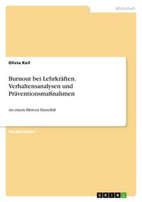 Produktbild: Burnout bei Lehrkr&auml;ften. Verhaltensanalysen und Pr&auml;ventionsma&szlig;nahmen