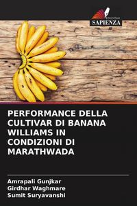 Produktbild: PERFORMANCE DELLA CULTIVAR DI BANANA WILLIAMS IN CONDIZIONI DI MARATHWADA