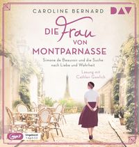 Bild vom Artikel Die Frau von Montparnasse. Simone de Beauvoir und die Suche nach Liebe und Wahrheit vom Autor Caroline Bernard