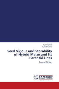 Produktbild: Seed Vigour and Storability of Hybrid Maize and Its Parental Lines