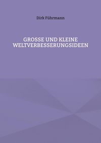 Produktbild: Gro&szlig;e und kleine Weltverbesserungsideen