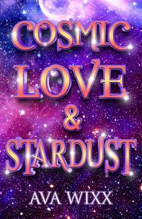 Produktbild: Cosmic Love & Stardust (Cosmic Love Series, #1)