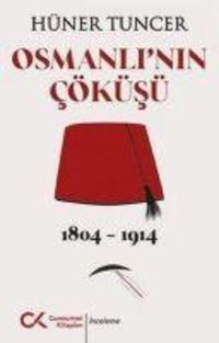 Produktbild: Osmanlinin C&ouml;k&uuml;s&uuml; 1804 - 1914