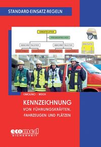 Produktbild: Standard-Einsatz-Regeln: Kennzeichnung von F&uuml;hrungskr&auml;ften, -fahrzeugen und Pl&auml;tzen