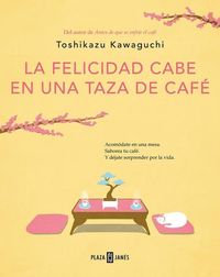 Bild vom Artikel La Felicidad Cabe En Una Taza de Café / Tales from the Cafe: Before the Coffee Gets Cold vom Autor Toshikazu Kawaguchi
