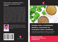 Produktbild: Estudos sobre variabilidade gen&eacute;tica, associa&ccedil;&atilde;o de caracteres entre a produ&ccedil;&atilde;o