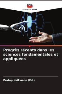 Produktbild: Progr&egrave;s r&eacute;cents dans les sciences fondamentales et appliqu&eacute;es