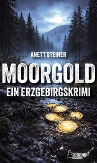 Produktbild: Moorgold - Ein Erzgebirgskrimi