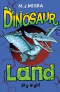 Produktbild: Misra, M: Dinosaur Land: Sky High!