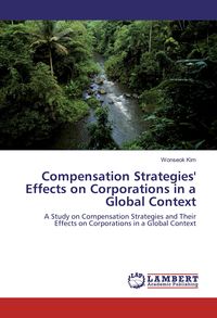 Produktbild: Compensation Strategies' Effects on Corporations in a Global Context