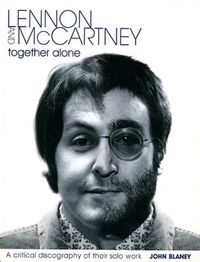 Produktbild: Lennon and McCartney - Together Alone: A Critical Discography of Their Solo Work